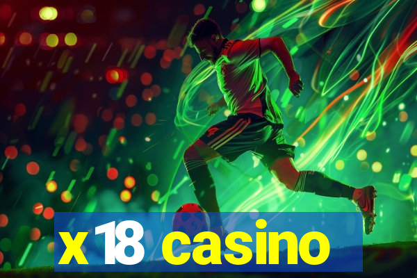 x18 casino